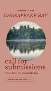 Call for Submissions Stories from the Chesapeake Bay Accepting Submissions through 12/1